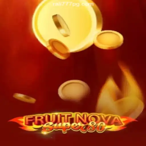 Exploring the Thrilling Realm of FruitNovaSuper80 on Rali777.com